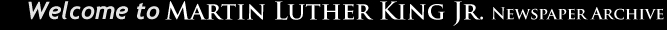 Martin Luther King, Jr. Newspaper Articles Archive